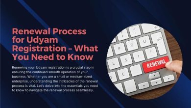 Renewal Process for Udyam Registration – What You Need to Know